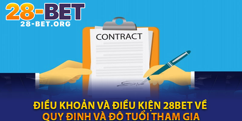 Điều khoản và điều kiện 28Bet về quy Định và độ tuổi tham gia