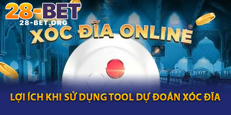Lợi Ích Khi Sử Dụng Tool Dự Đoán Xóc Đĩa