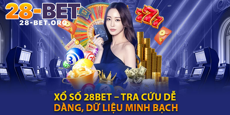 Xo So 28bet – Tra Cuu De Dang Du Lieu Minh Bach